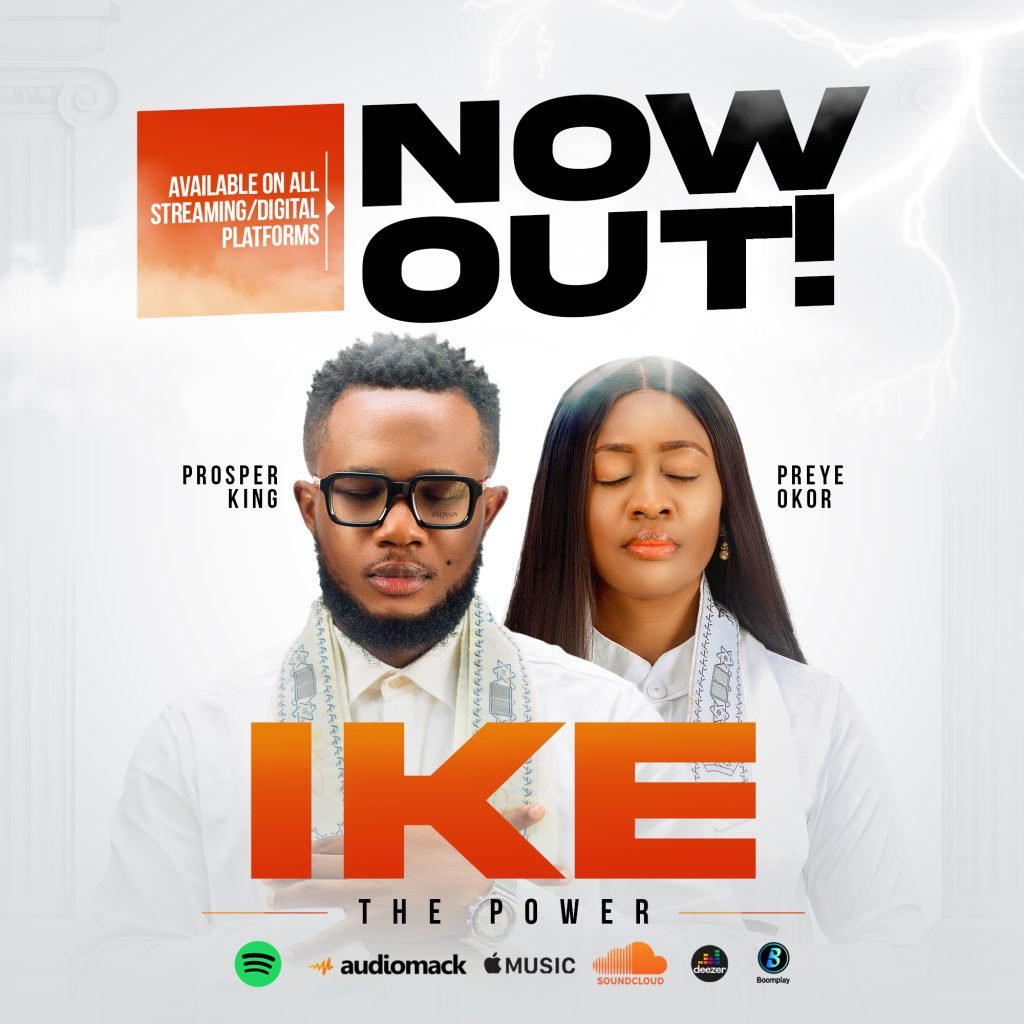 Prosper King Ike Feat. Preye Orok