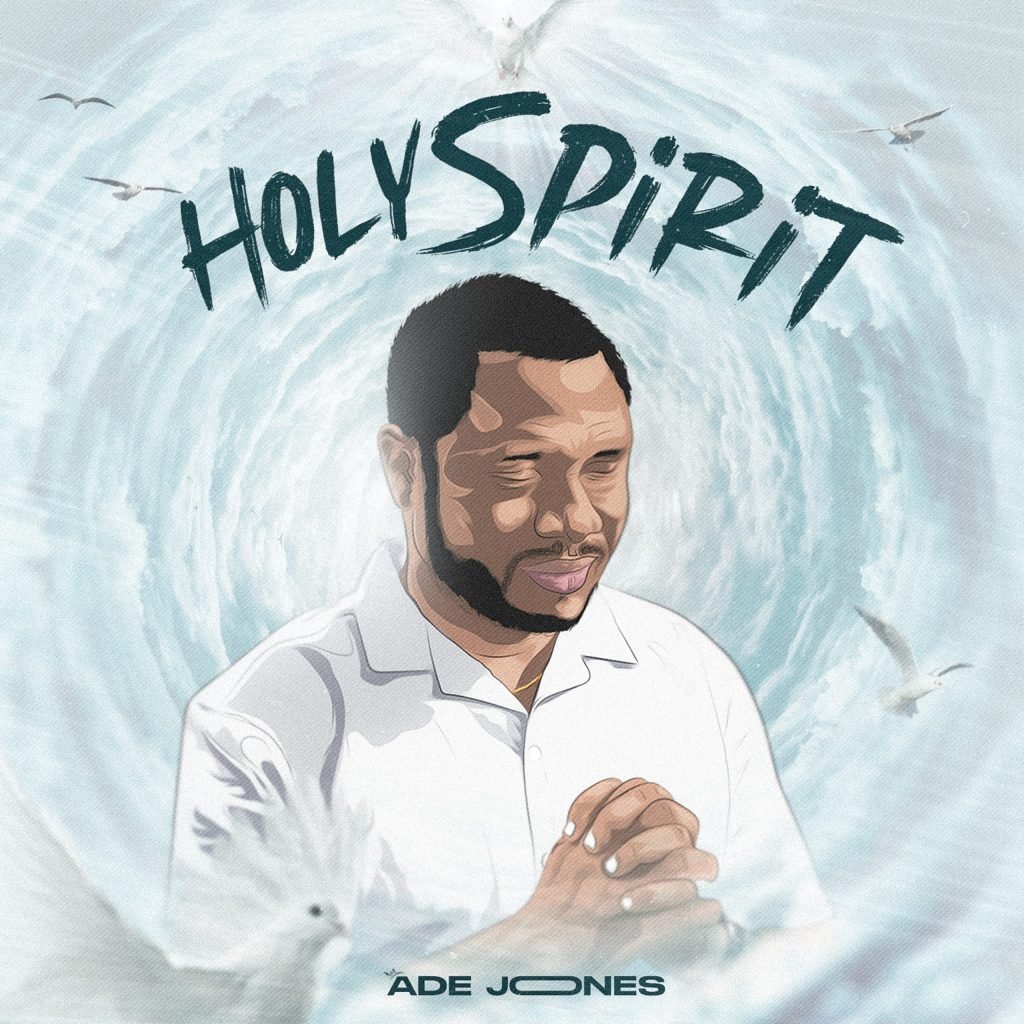 Ade Jones – Holy Spirit