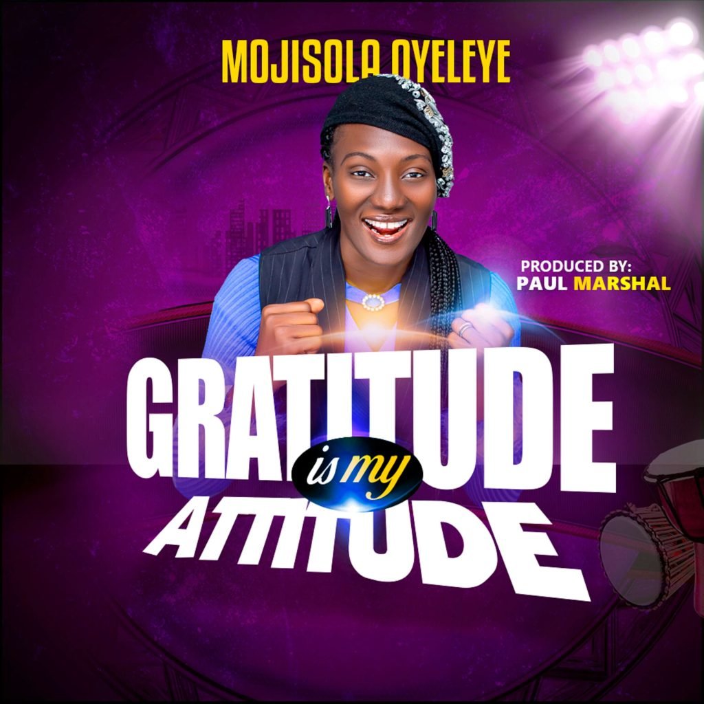 Mojisola Oyeleye Gratitude is My Attitude