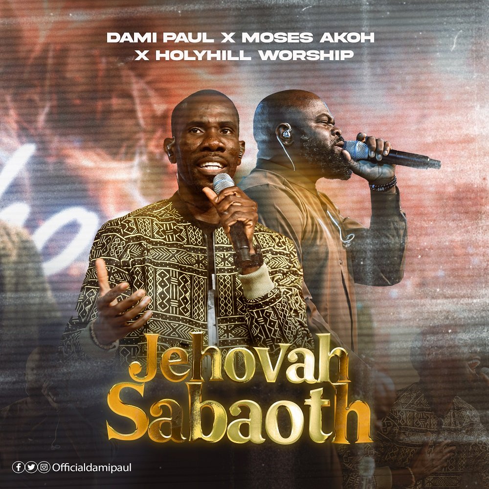 Dami Paul Jehovah Sabaoth Feat. Moses Akoh