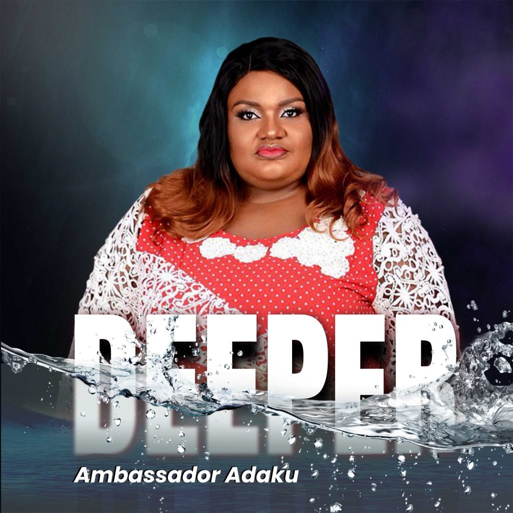 Ambassador Adaku Deeper