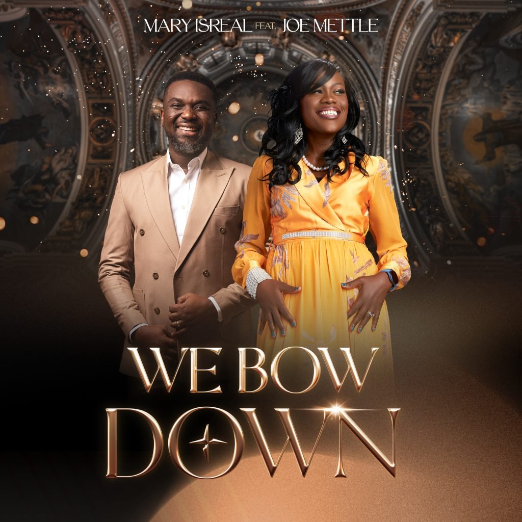 Mary Israel We Bow Down Feat. Joe Mettle