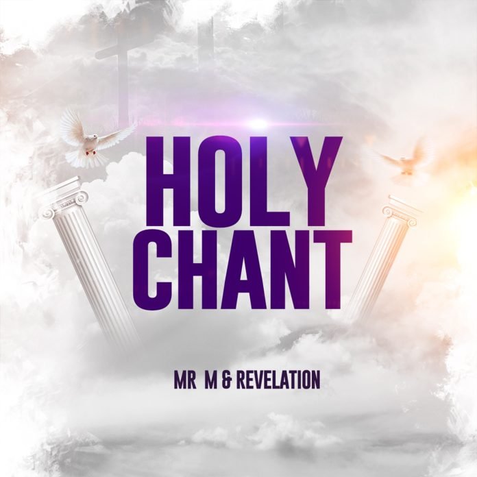 Mr. M Revelation Holy Chant