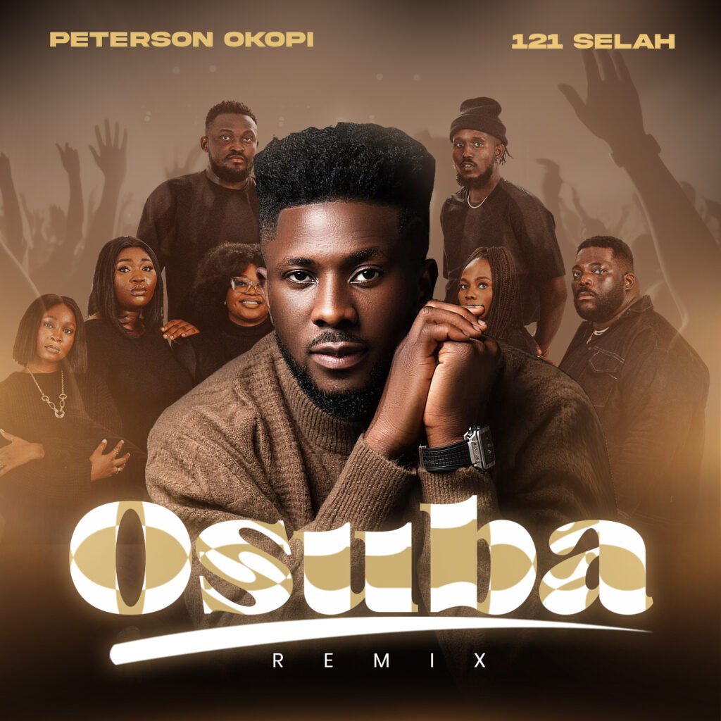 Peterson Okopi x 121 Selah Osuba (Remix)