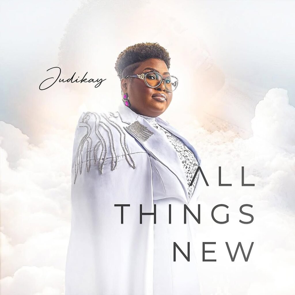 Judikay All Things New